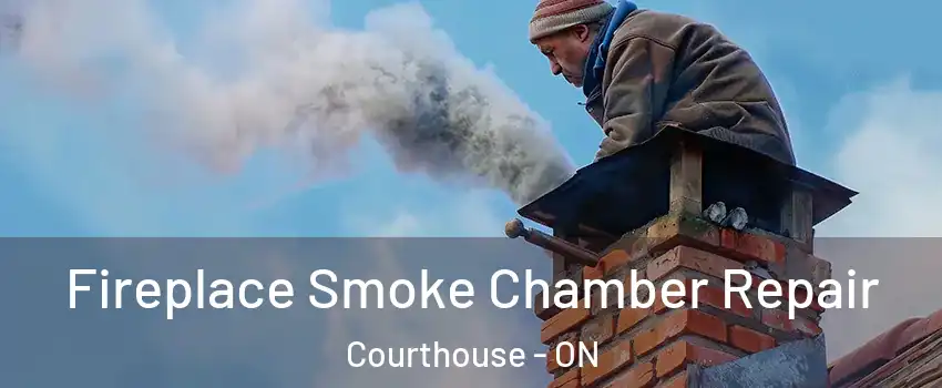  Fireplace Smoke Chamber Repair Courthouse - ON