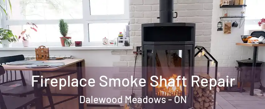  Fireplace Smoke Shaft Repair Dalewood Meadows - ON