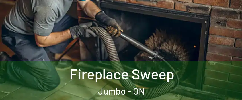  Fireplace Sweep Jumbo - ON