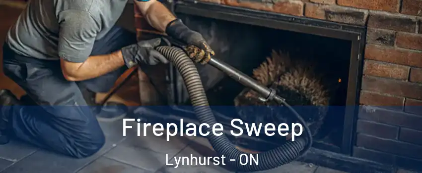  Fireplace Sweep Lynhurst - ON
