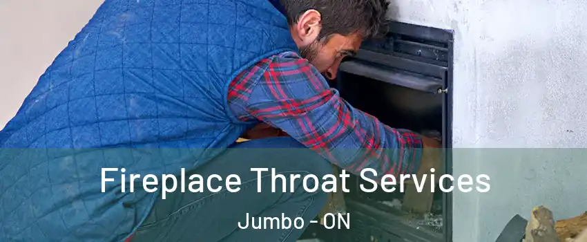  Fireplace Throat Services Jumbo - ON