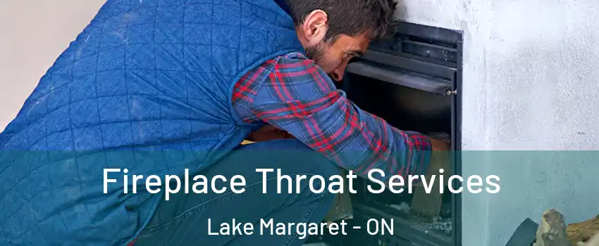  Fireplace Throat Services Lake Margaret - ON