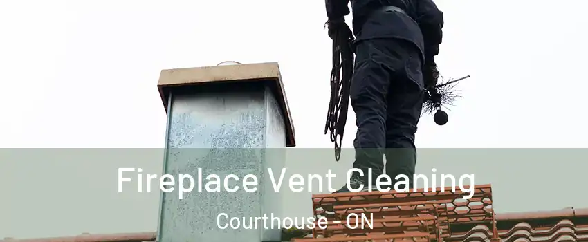  Fireplace Vent Cleaning Courthouse - ON