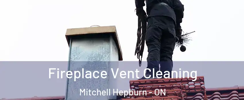  Fireplace Vent Cleaning Mitchell Hepburn - ON