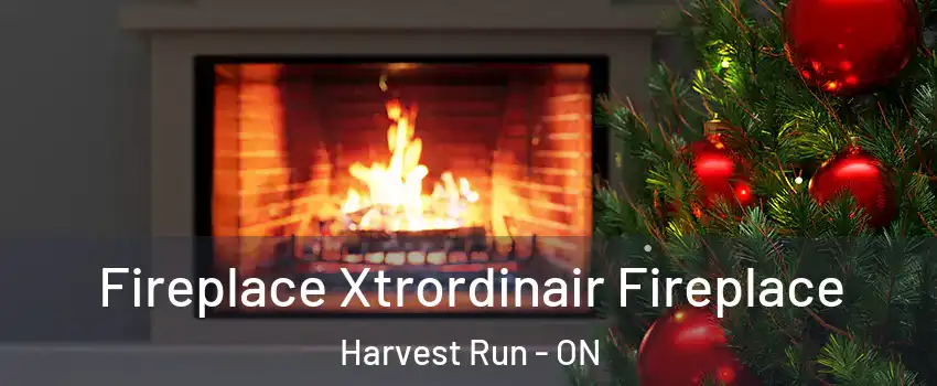  Fireplace Xtrordinair Fireplace Harvest Run - ON