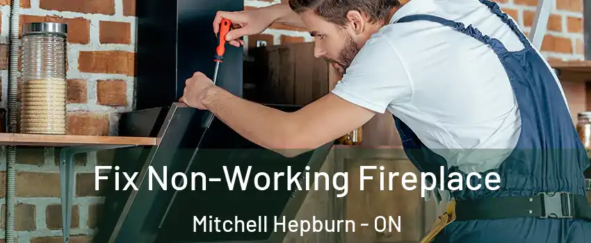  Fix Non-Working Fireplace Mitchell Hepburn - ON