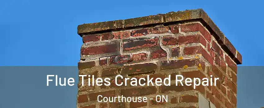  Flue Tiles Cracked Repair Courthouse - ON