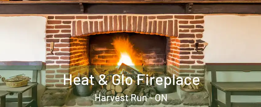  Heat & Glo Fireplace Harvest Run - ON