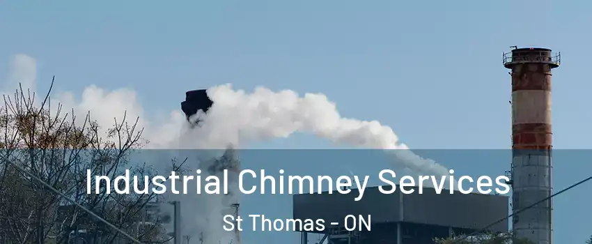  Industrial Chimney Services St Thomas - ON