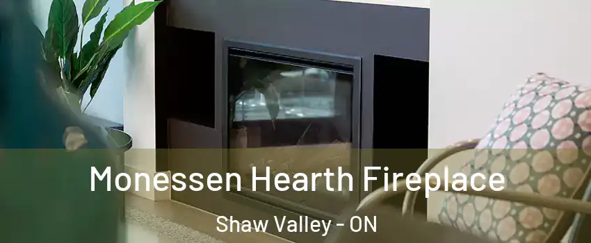  Monessen Hearth Fireplace Shaw Valley - ON