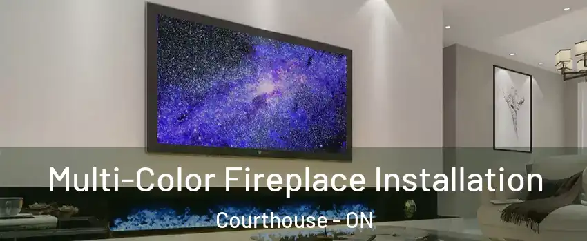  Multi-Color Fireplace Installation Courthouse - ON