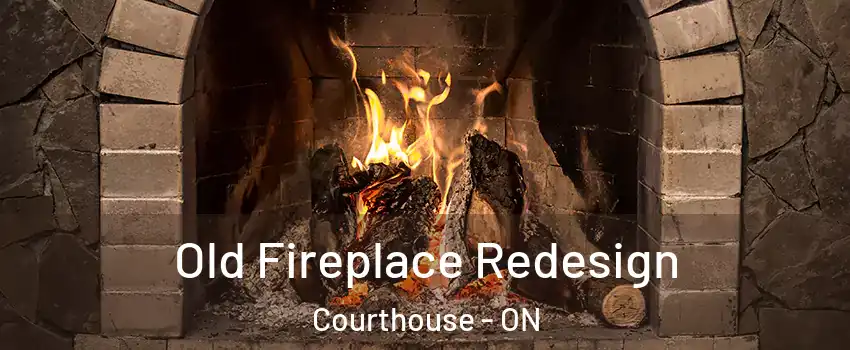  Old Fireplace Redesign Courthouse - ON