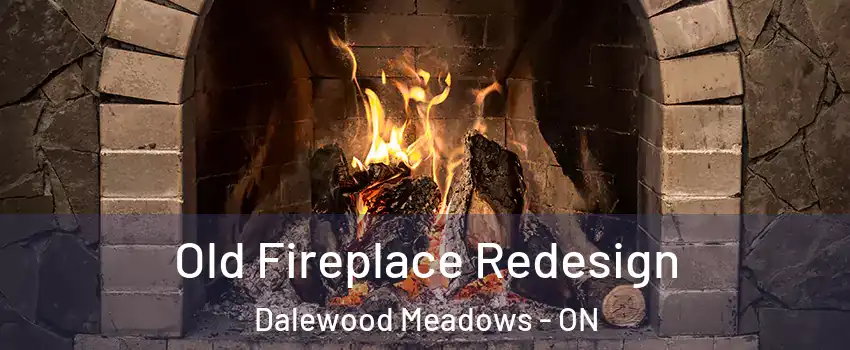  Old Fireplace Redesign Dalewood Meadows - ON