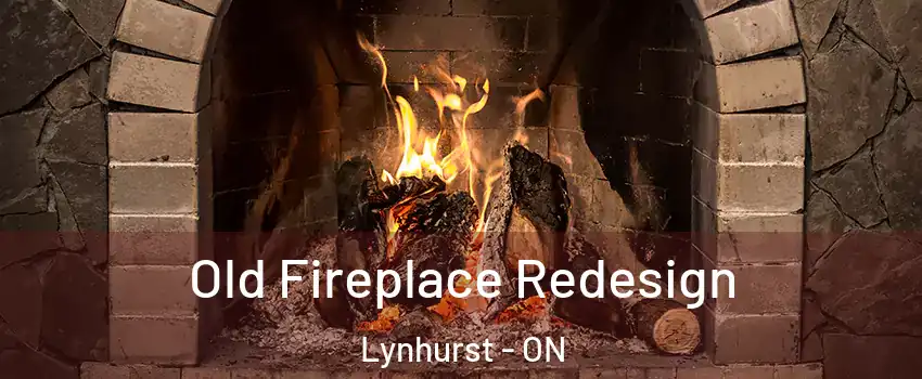  Old Fireplace Redesign Lynhurst - ON