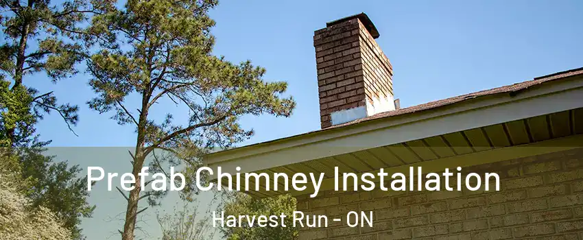  Prefab Chimney Installation Harvest Run - ON