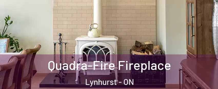  Quadra-Fire Fireplace Lynhurst - ON