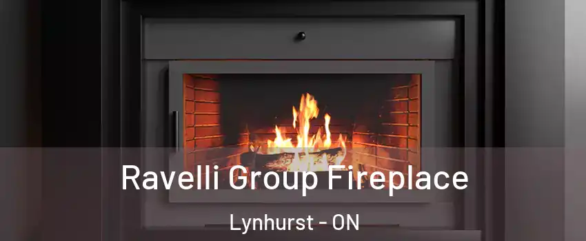 Ravelli Group Fireplace Lynhurst - ON