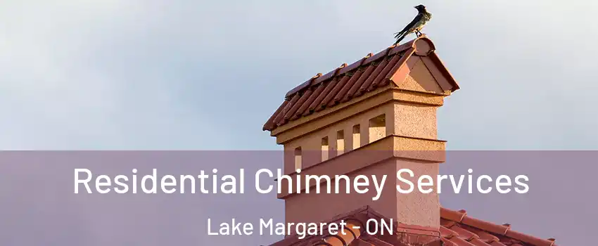  Residential Chimney Services Lake Margaret - ON