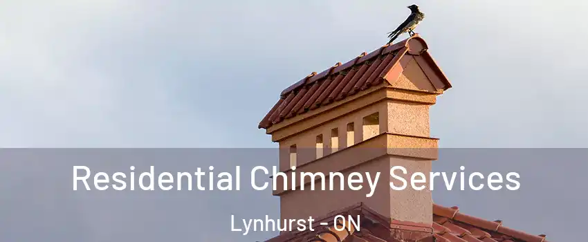  Residential Chimney Services Lynhurst - ON