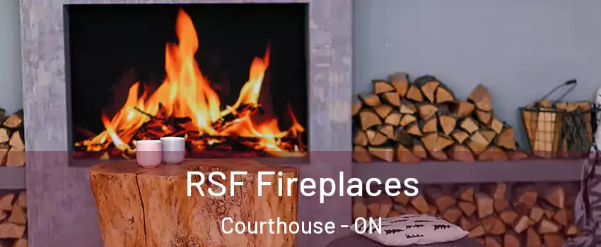  RSF Fireplaces Courthouse - ON