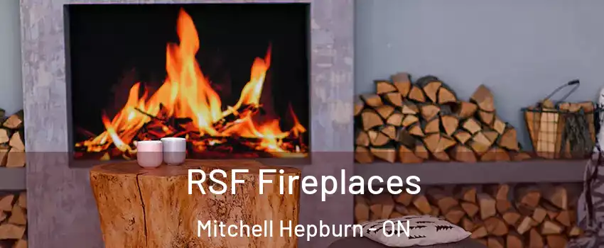  RSF Fireplaces Mitchell Hepburn - ON
