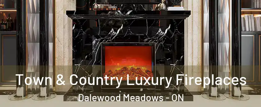  Town & Country Luxury Fireplaces Dalewood Meadows - ON