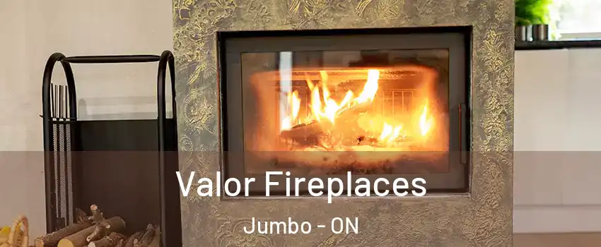  Valor Fireplaces Jumbo - ON