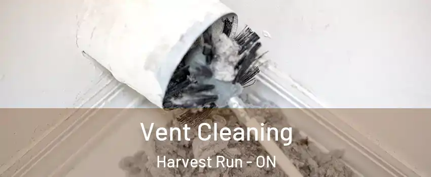  Vent Cleaning Harvest Run - ON