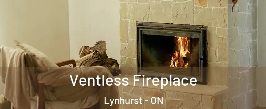  Ventless Fireplace Lynhurst - ON
