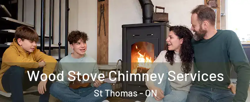  Wood Stove Chimney Services St Thomas - ON