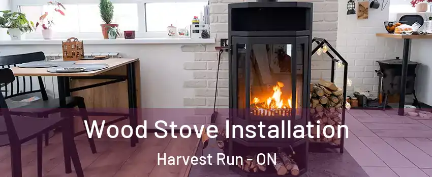  Wood Stove Installation Harvest Run - ON