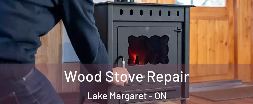  Wood Stove Repair Lake Margaret - ON